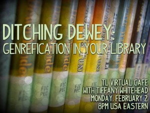 TL Virtual Cafe Webinar: Ditching Dewey – Mighty Little Librarian